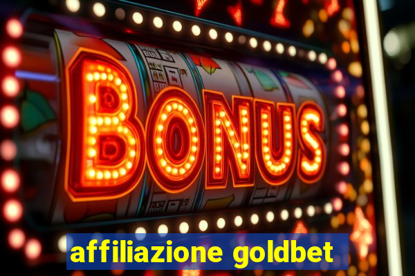 affiliazione goldbet